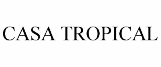 CASA TROPICAL