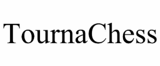 TOURNACHESS