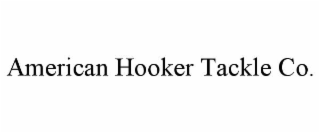 AMERICAN HOOKER TACKLE CO.