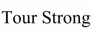 TOUR STRONG