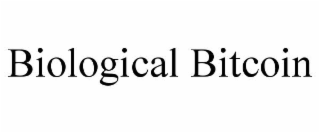 BIOLOGICAL BITCOIN