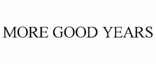 MORE GOOD YEARS