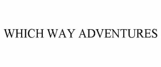 WHICH WAY ADVENTURES