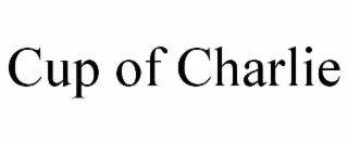 CUP OF CHARLIE