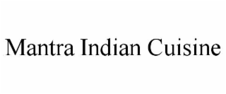 MANTRA INDIAN CUISINE