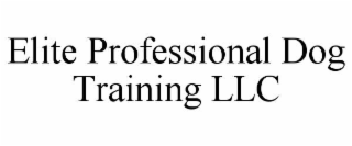 ELITE PROFESSIONAL DOG TRAINING LLC