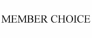 MEMBER CHOICE