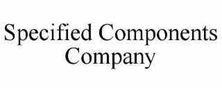 SPECIFIED COMPONENTS COMPANY