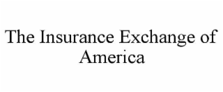 THE INSURANCE EXCHANGE OF AMERICA
