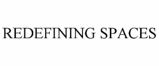 REDEFINING SPACES