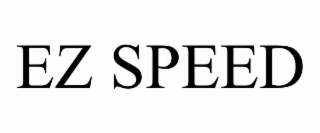 EZ SPEED