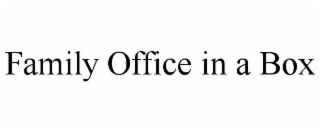 FAMILY OFFICE IN A BOX
