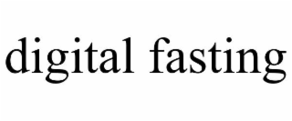 DIGITAL FASTING