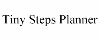 TINY STEPS PLANNER