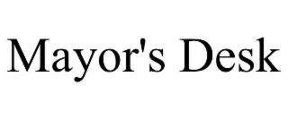 MAYOR'S DESK