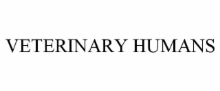 VETERINARY HUMANS