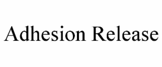 ADHESION RELEASE