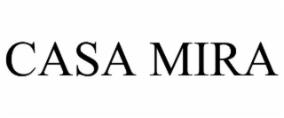 CASA MIRA
