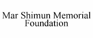 MAR SHIMUN MEMORIAL FOUNDATION