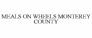 MEALS ON WHEELS MONTEREY COUNTY