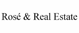 ROSÃ & REAL ESTATE