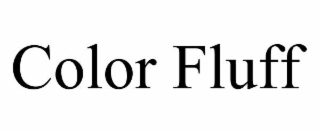 COLOR FLUFF