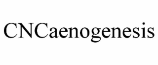 CNCAENOGENESIS
