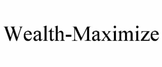 WEALTH-MAXIMIZE