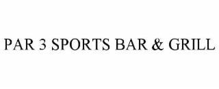 PAR 3 SPORTS BAR & GRILL