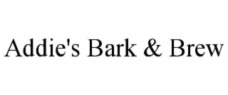 ADDIE'S BARK & BREW