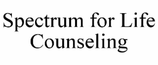 SPECTRUM FOR LIFE COUNSELING