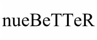 NUEBETTER
