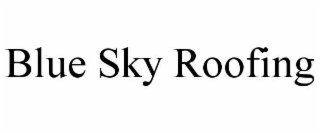 BLUE SKY ROOFING