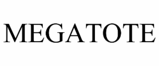 MEGATOTE