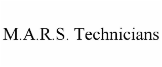 M.A.R.S. TECHNICIANS