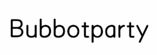 BUBBOTPARTY