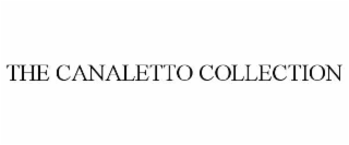 THE CANALETTO COLLECTION