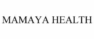 MAMAYA HEALTH