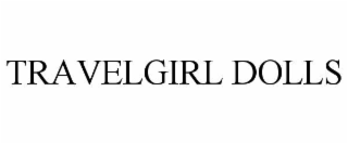 TRAVELGIRL DOLLS