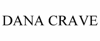 DANA CRAVE