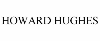 HOWARD HUGHES