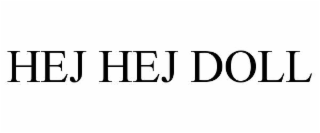 HEJ HEJ DOLL