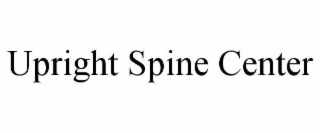 UPRIGHT SPINE CENTER