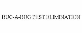 BUG-A-BUG PEST ELIMINATION
