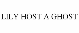 LILY HOST A GHOST