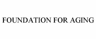 FOUNDATION FOR AGING