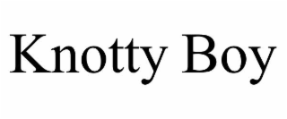 KNOTTY BOY