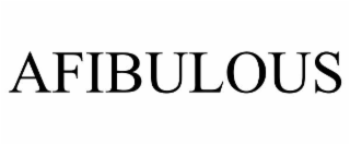 AFIBULOUS