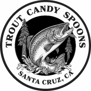 TROUT CANDSY SPOONS SANTA CRUZ, CA