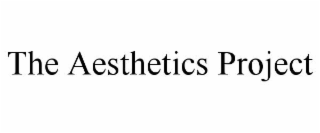 THE AESTHETICS PROJECT